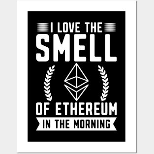 I love the smell of ethereum in the morning. Ethereum Crypto design Posters and Art